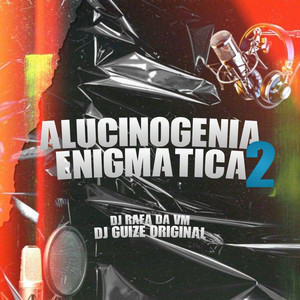 Alucinogenia Enigmatica 2 (Explicit)