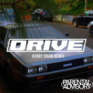 DRIVE (Henry Draw Remix|Explicit)