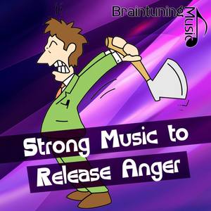 Strong Music to Release Anger