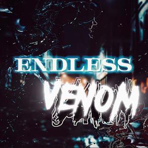 ENDLESS VENOM (Explicit)