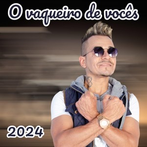 O Vaqueiro de Vocês 2024