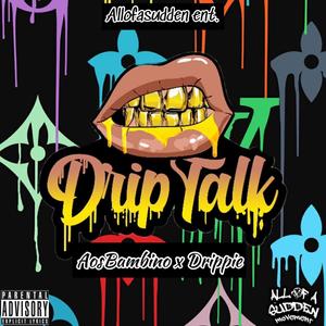 Drip Talk (Explicit)