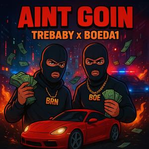 Aint Goin (feat. Boeda1_) (Explicit)