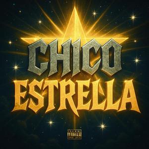 CHICO ESTRELLA (Explicit)