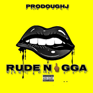 Rude Nigga (Explicit)