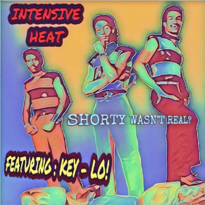 Shorty Wasn't Real (feat. Key - Lo)