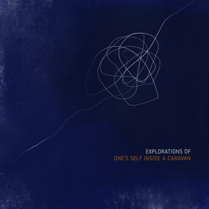 Explorations of One's Self Inside a Caravan (Trio)