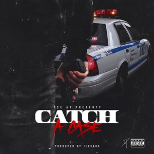 Catch A Case (Explicit)