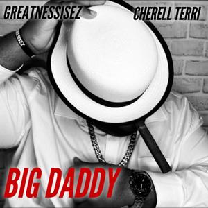 Big Daddy(feat. Cherell Terri) (Explicit)
