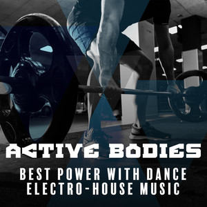 Active Bodies – Best Power with Dance Electro-House Music