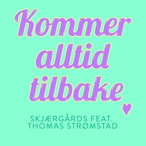 Kommer alltid tilbake (feat. Thomas Strømstad)