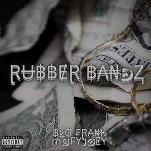 Rubber Bandz(feat. Mofyjoey) (Explicit)