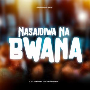 Nasaidiwa na Bwana (feat. Jastin Asifiwe & Pastor Fred Msungu)