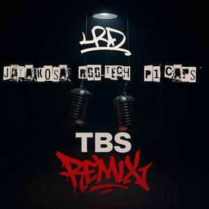 TBS (feat. RGG Tech, Jaya Kosa & P1Caps) (Remix|Explicit)