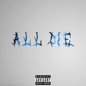 All Die (Explicit)