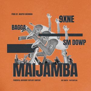 Maijamba (feat. Bagga & Sm Dowp) (Explicit)
