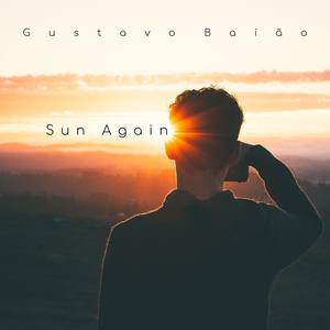 Sun Again (feat. Luizão Paiva, Gilson Barboza, Wilker Marques, Paulo Aquino, Bebeto Filho, Fernando