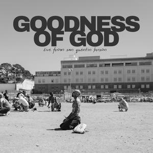 Goodness of God (Live From San Quentin Prison)