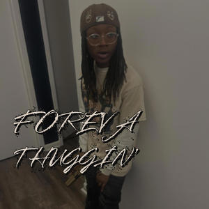 foreva thuggin' (Explicit)