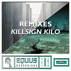 Equus Remixes: Killsign Kilo