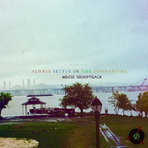 ALWAYS BETTER IN THE SUMMERTIME : MOVIE SOUNDTRACK (Explicit)