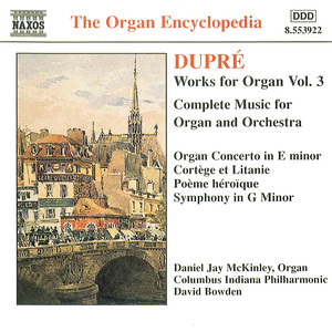 Dupre: Works for Organ, Vol. 3