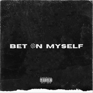 Bet on Myself (Explicit)