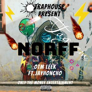 Norff (feat. JayHoncho) (Explicit)