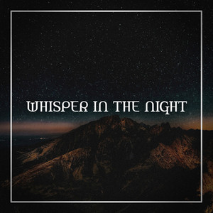 Whisper In The Night