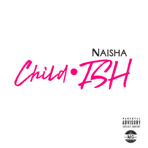 Childish (Explicit)