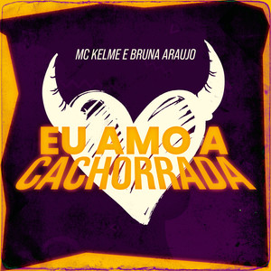 Eu Amo a Cachorrada (Explicit)