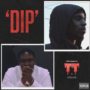 DIP (feat. Keilam) [Explicit]