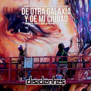 De otra galaxia y de mi ciudad (original documentary soundtrack)