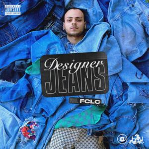 Designer jeans (feat. Fclc) [Explicit]