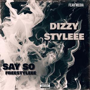 Say So Freestyleee (Explicit)