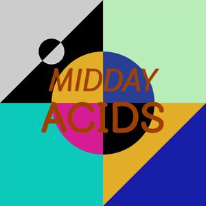 Midday Acids