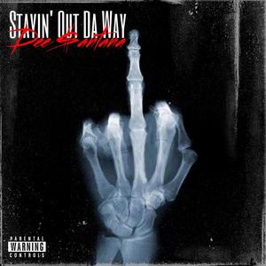 Stayin' Out Da Way (Explicit)