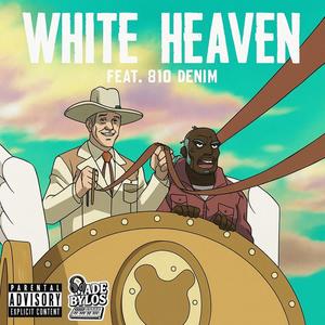 White Heaven (feat. 810denim) (Explicit)