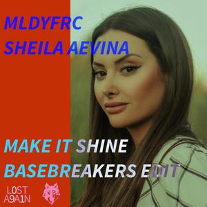 Make it Shine (BaseBreakers Extended Edit)