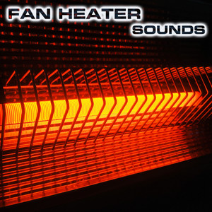 Fan Heater Sounds (feat. Atmospheres White Noise Sounds & White Noise Sound 3D)