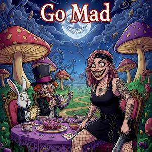 Go Mad (The Freestyle) (Explicit)