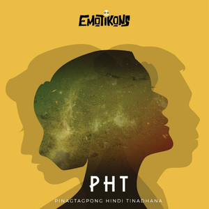 P.H.T. (Pinagtagpong Hindi Tinadhana)