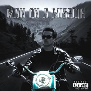 MAN ON A MISSION (Explicit)