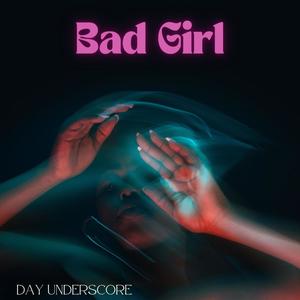 Bad Girl (Explicit)
