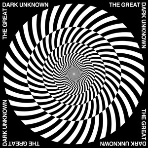 The Great, Dark Unknown