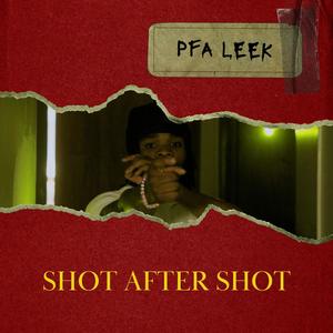 Shot After Shot (Explicit)