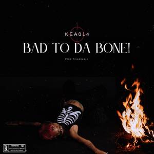 BAD TO DA BONE! (Mastered)