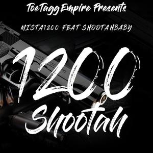 1200 Shootah (feat. Shootahbaby) [Explicit]