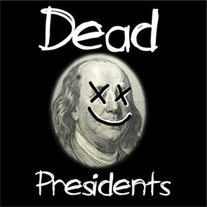 Dead Presidents (Explicit)