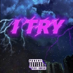 I Try (feat. King S.T & Kashout) [Explicit]